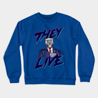 TRUMP LIVES Crewneck Sweatshirt